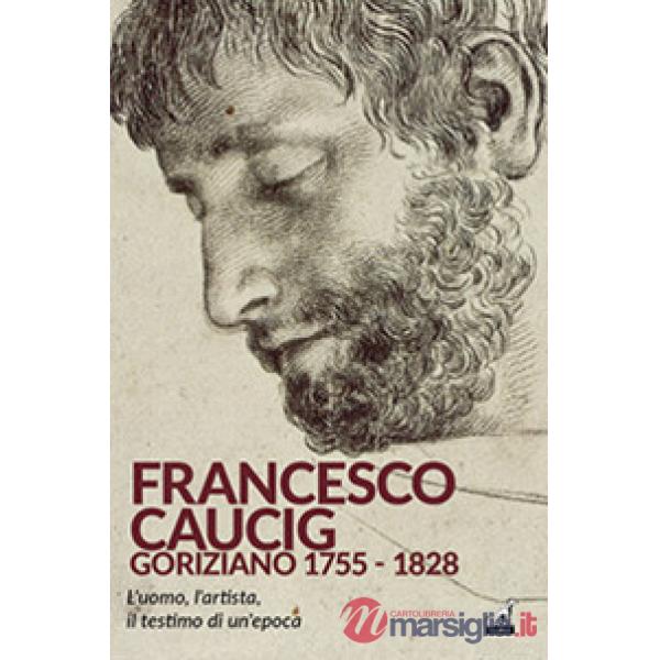 Francesco Caucig. Goriziano 1755-1828