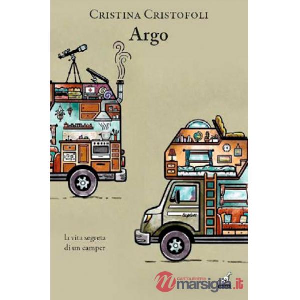Argo. La vita segreta di un camper