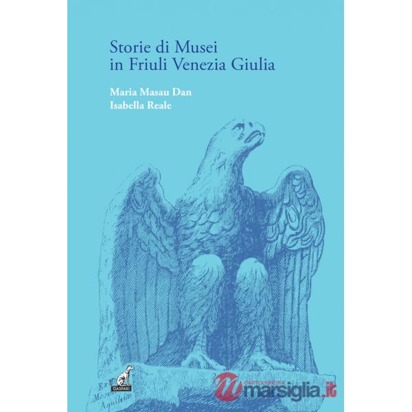 Storie di musei in Friuli Venezia Giulia