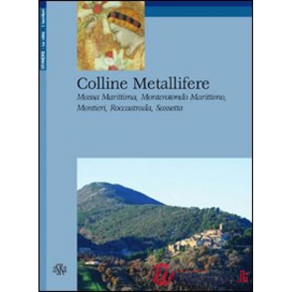 Colline metallifere. Massa Marittima, Monterotondo Marittimo, Montieri, Roccastrada, Sassetta