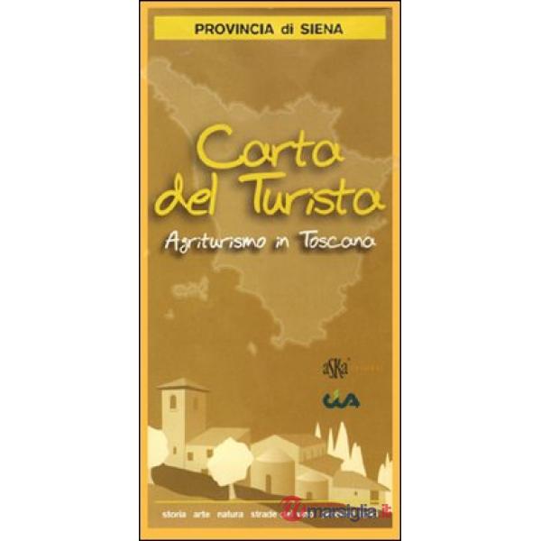 Carta del turista. Provincia di Siena. Agriturismo in Toscana