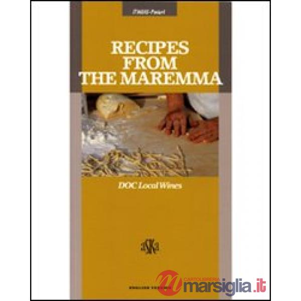 Recipes from the Maremma. DOC local wines