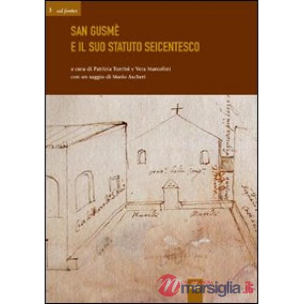 San Gusmé e il suo statuto seicentesco
