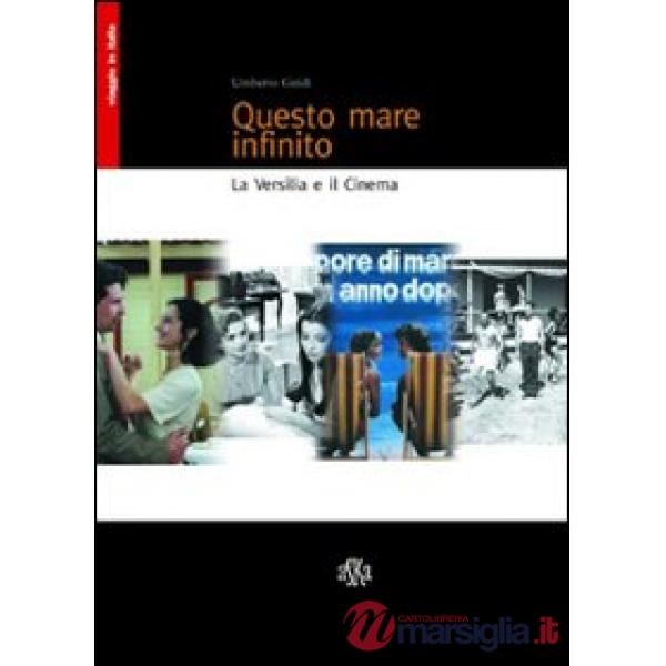 Questo mare infinito. La Versilia e il cinema