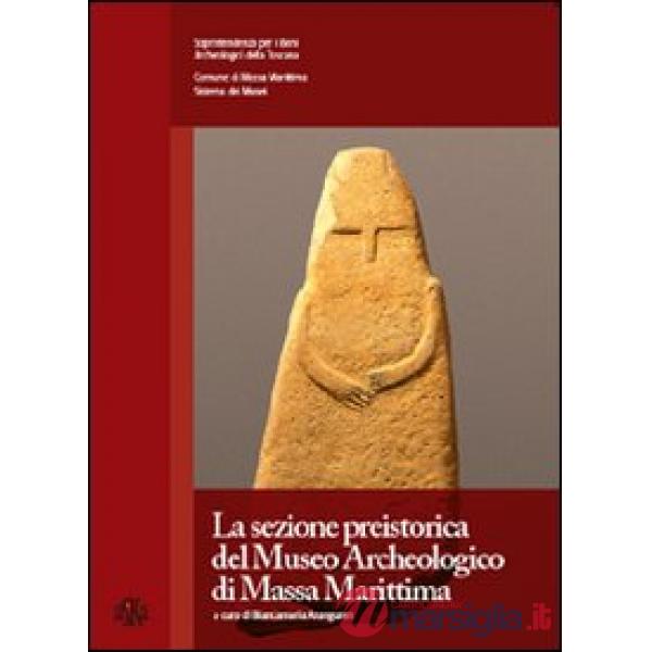 Sezione preistorica del Museo archeologico di Massa Marittima (La)