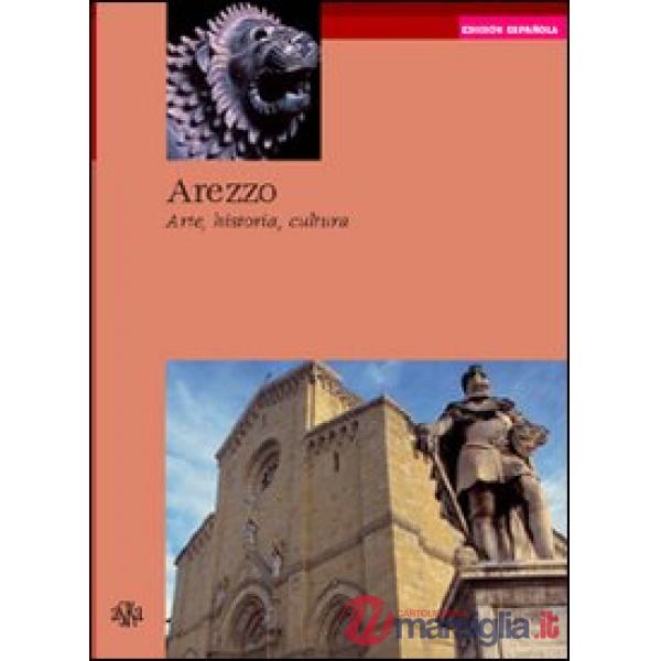 Arezzo. Arte, historia, cultura