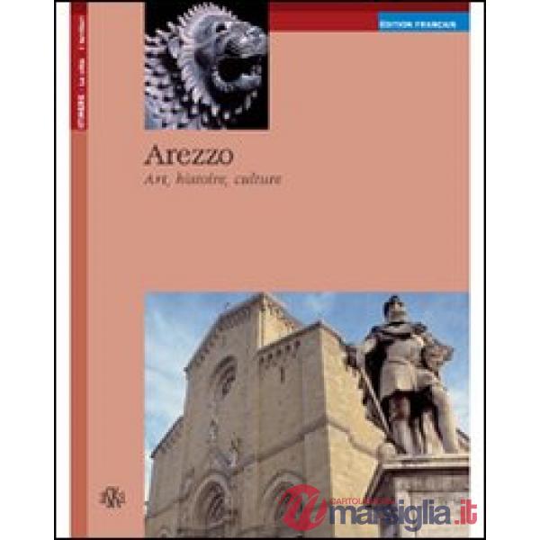 Arezzo. Art, histoire, culture