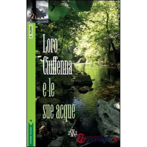 Loro Ciuffenna e le sue acque