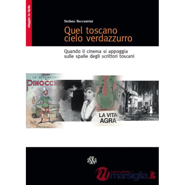 Quel toscano cielo verdazzurro. Quando il cinema si appoggia sulle spalle degli scrittori toscani