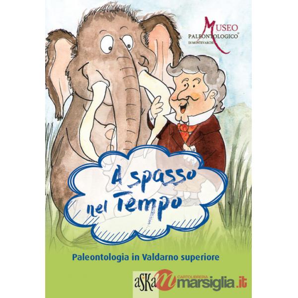 Paleontologia in Valdarno superiore. A spasso nel tempo. Per la Scuola media