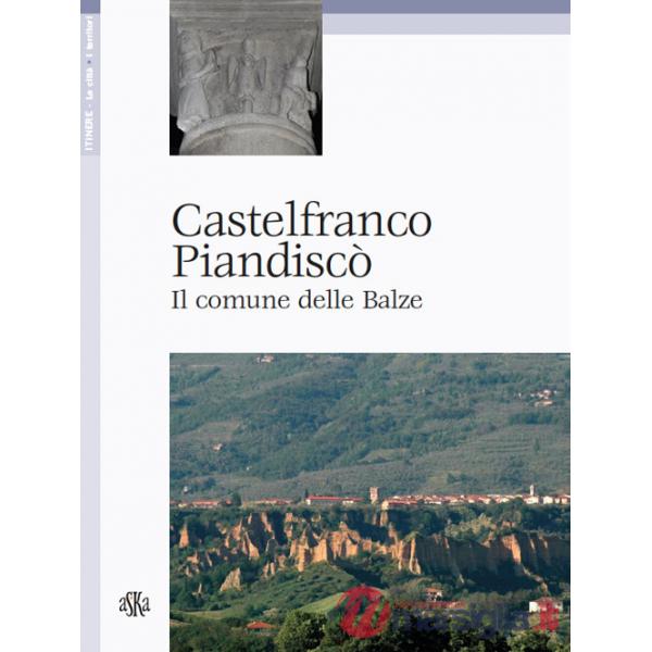 Castelfranco Piandiscò. Il comune delle Balze