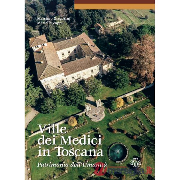 Ville dei Medici in Toscana. Patrimonio dell'umanità