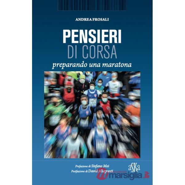Pensieri di corsa. Preparando una maratona