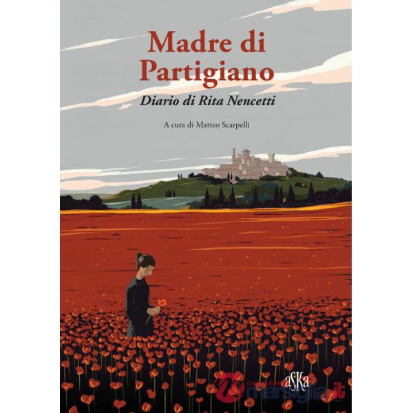 Madre di partigiano. Diario di Rita Nencetti