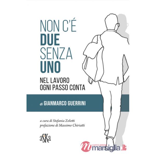 Non c'è due senza uno. Nel lavoro ogni passo conta