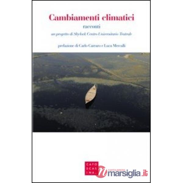 Cambiamenti climatici. Un progetto di Shylock Centro Universitario teatrale