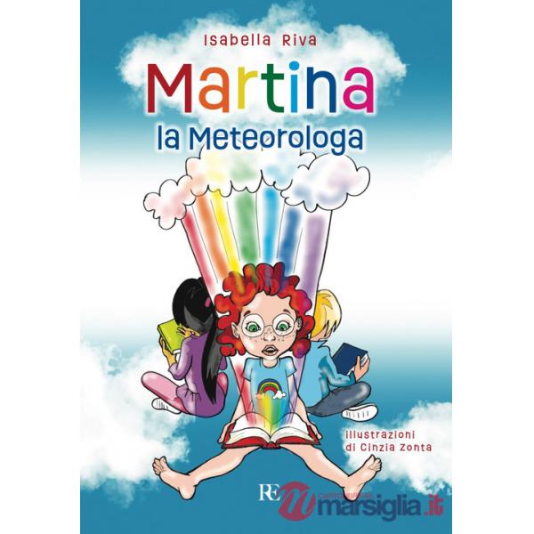 Martina la meteorologa. Ediz. illustrata