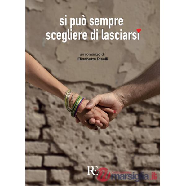 Si può sempre scegliere di lasciarsi