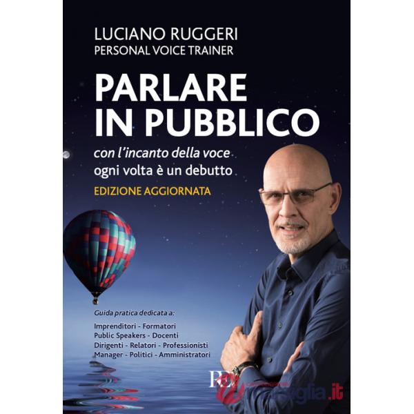 Parlare in pubblico con l'incanto della voce. Ogni volta è un debutto