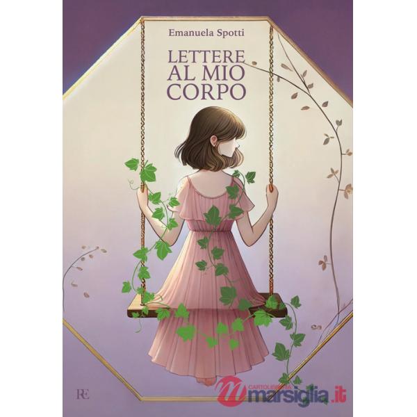Lettere al mio corpo