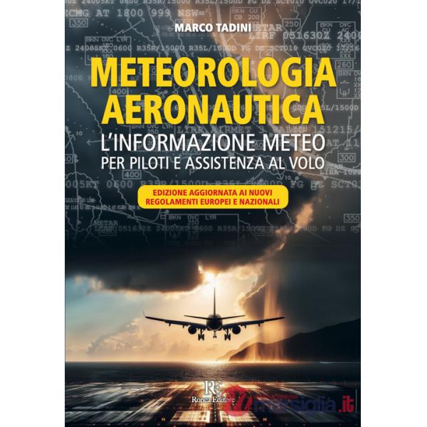 Meteorologia aeronautica. L'informazione meteo per piloti e assistenza al volo