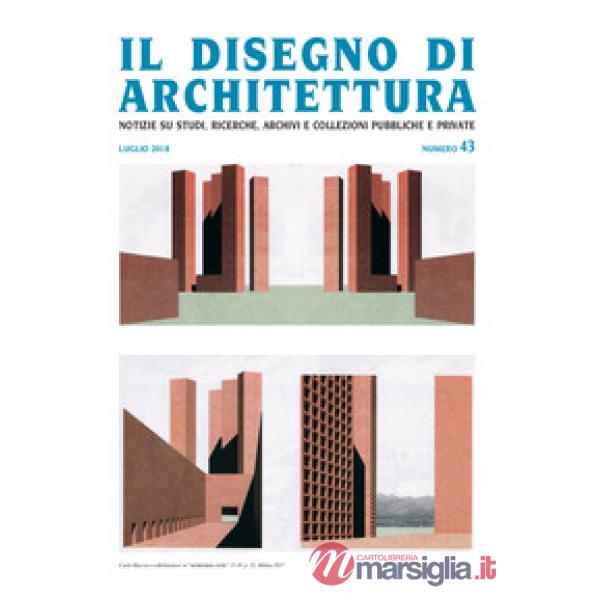 Disegno di architettura. Notizie su studi, ricerche, archivi e collezioni pubbli