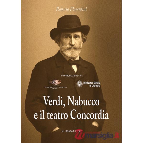 Verdi, Nabucco e il teatro Concordia