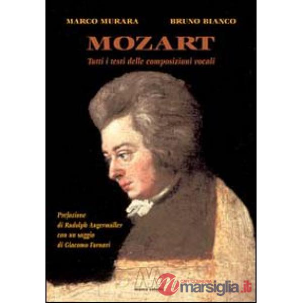 Mozart. Tutti i testi delle composizioni vocali