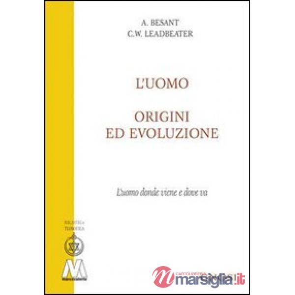 Uomo, origini ed evoluzione (L'uomo donde viene e dove va) (L')