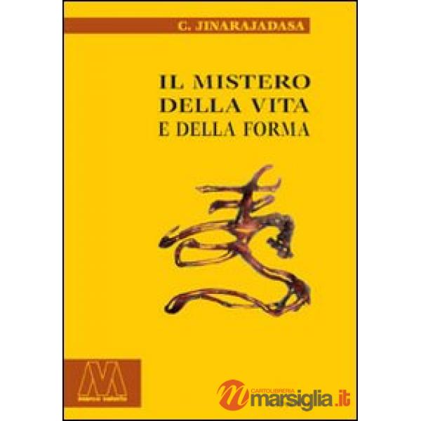 Mistero della vita e della forma (Il)
