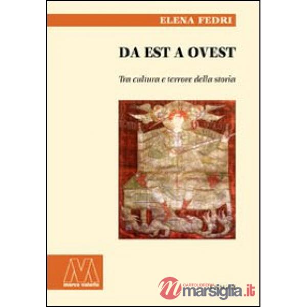 Da est a ovest. Tra cultura e terrore della storia