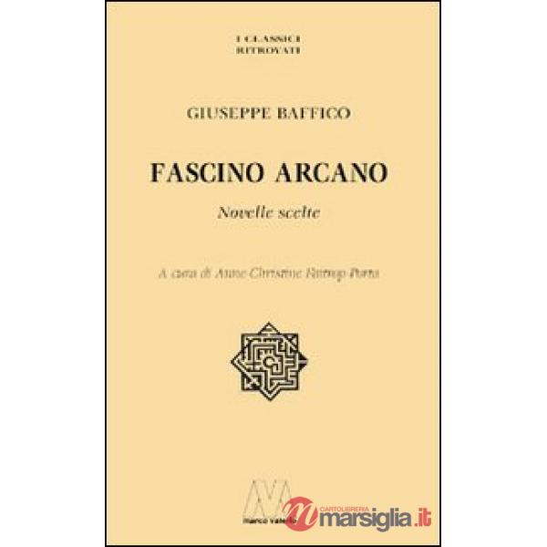 Fascino arcano. Novelle scelte