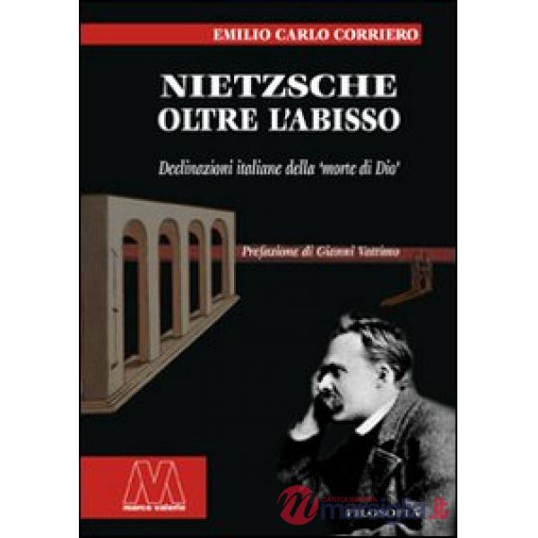 Nietzsche. Oltre l'abisso. Declinazioni italiane della «morte di Dio»