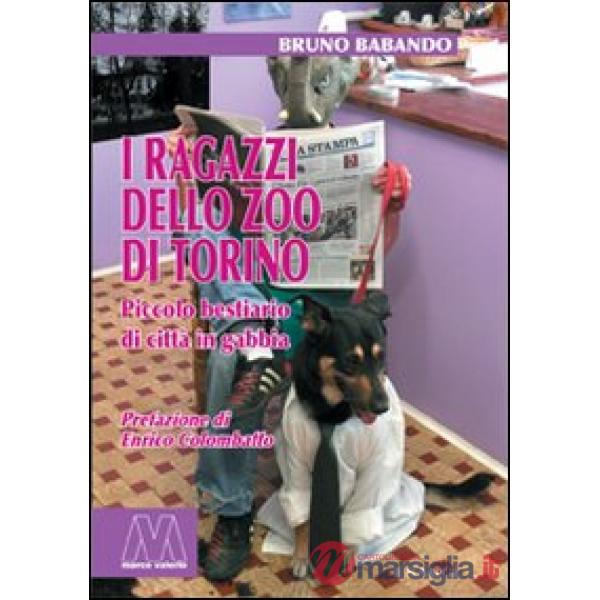 Ragazzi dello zoo di Torino. Piccolo bestiario di città in gabbia (I)