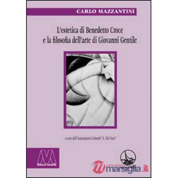 Estetica di Benedetto Croce e la filosofia dell'arte di Giovanni Gentile (L')