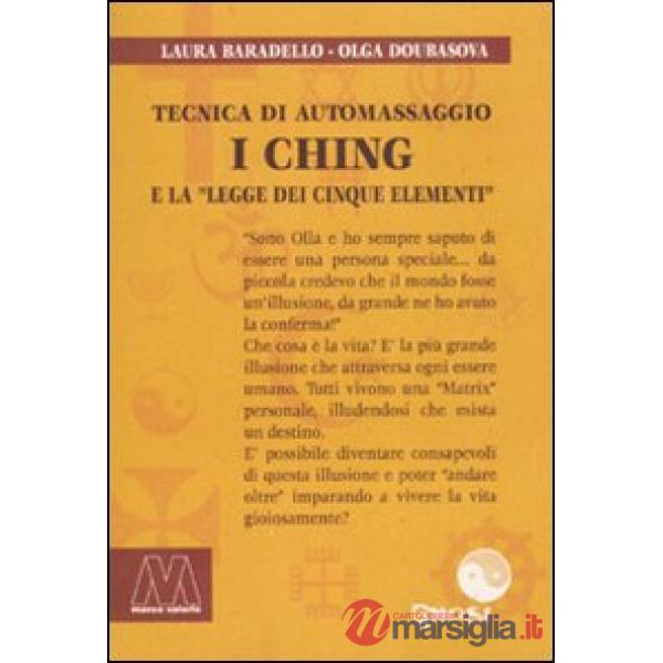 Ching. Tecnica di automassaggio e la legge dei cinque elementi. Con DVD (I)