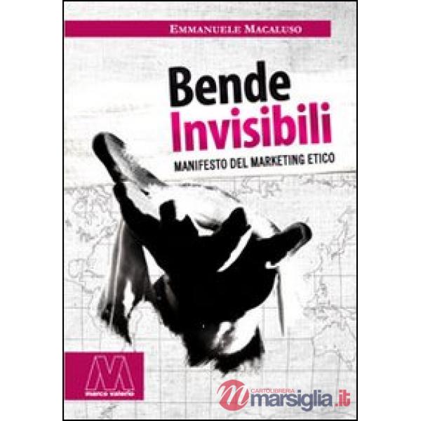 Bende invisibili. Manifesto del marketing etico