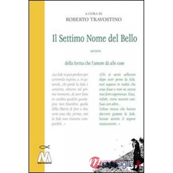 Settimo nome del bello ovvero della forma che l'amore dà alle cose (Il)