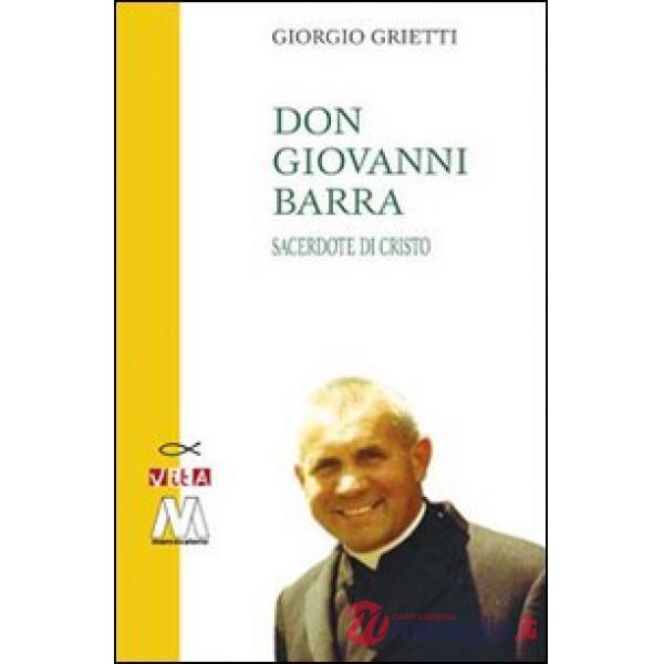 Don Giovanni Barra. Sacerdote di Cristo