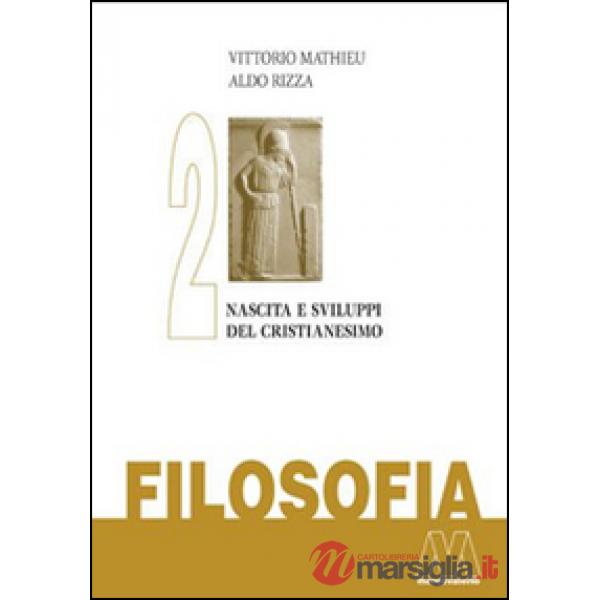 Filosofia. Vol. 2: Nascita e sviluppo del Cristianesimo