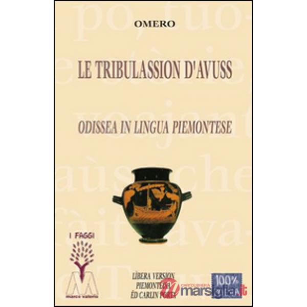 Tribulassion d'Avuss. Odissea in lingua piemontese (Le)