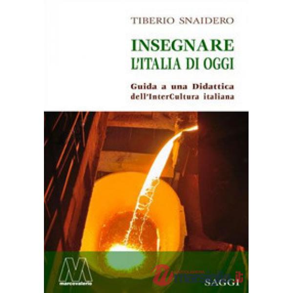 Insegnare l'Italia di oggi. Guida a una didattica dell'interCultura italiana
