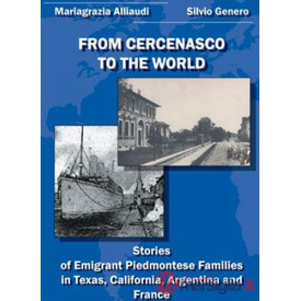 From Cercenasco to the World. Stories of Emigrant Piedmontese Families in Texas, California, Argentina and France