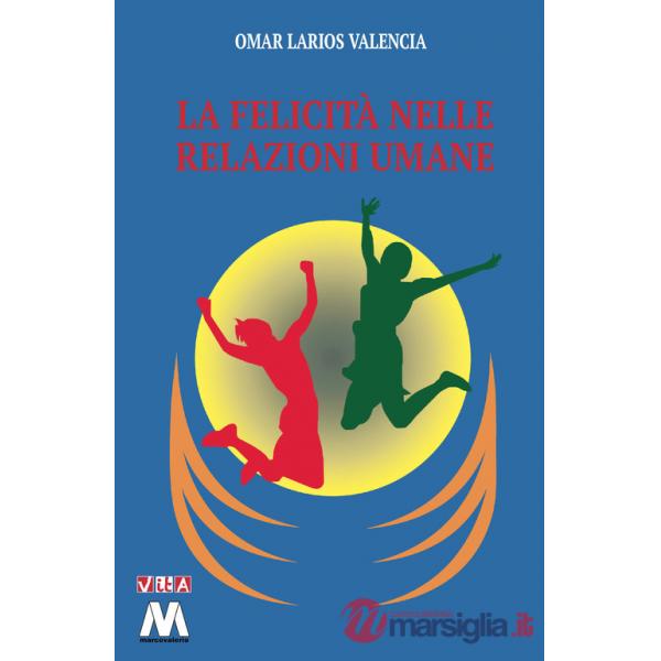 Felicità nelle relazioni umane (La)