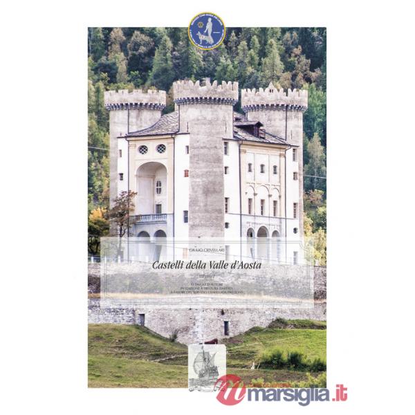 Castelli della Valle d'Aosta. Vedute fotografiche. Ediz. illustrata. Vol. 1