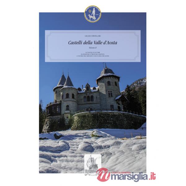Castelli della Valle d'Aosta. Vedute fotografiche. Ediz. illustrata. Vol. 2