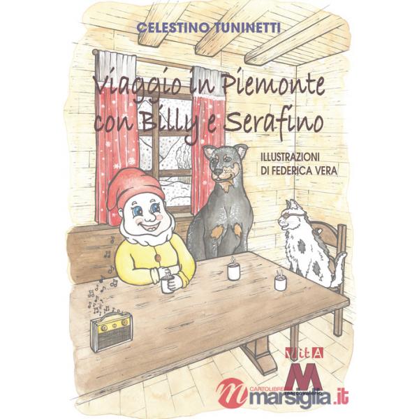 Viaggio in Piemonte con Billy e Serafino. Ediz. a colori