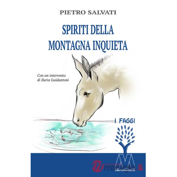 Spiriti della montagna inquieta. Nuova ediz.