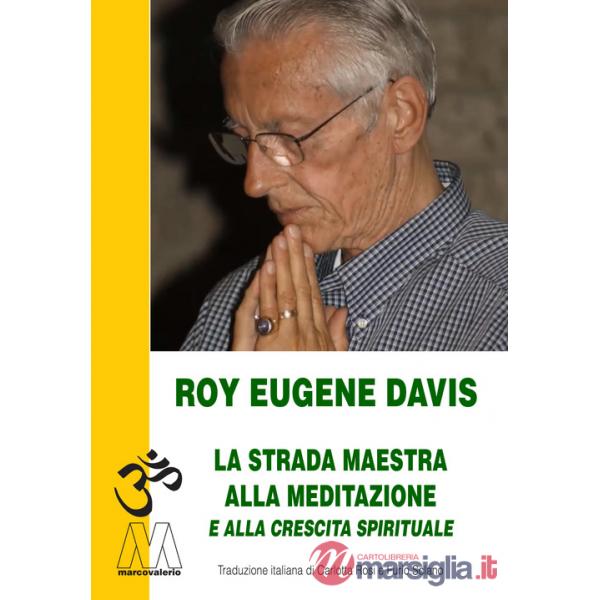 Strada maestra per la meditazione e la crescita spirituale. Nuova ediz. (La)