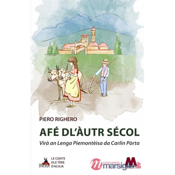 Afé dl'àutr sécol. Virà an Lenga Piemontèisa da Carlin Pòrta. Nuova ediz.